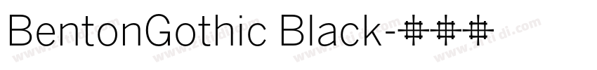 BentonGothic Black字体转换